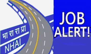 नेशनल हाईवे अथॉरिटी ऑफ इंडिया (NHAI) में नौकरी करना चाहते हैं तो यह खबर जरूर पड़ें और आवेदन का आज आखिरी दिन
